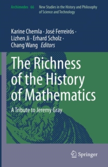 The Richness of the History of Mathematics : A Tribute to Jeremy Gray