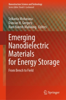 Emerging Nanodielectric Materials for Energy Storage : From Bench to Field