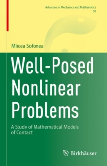 Well-Posed Nonlinear Problems : A Study of Mathematical Models of Contact