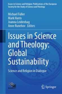 Issues in Science and Theology: Global Sustainability : Science and Religion in Dialogue