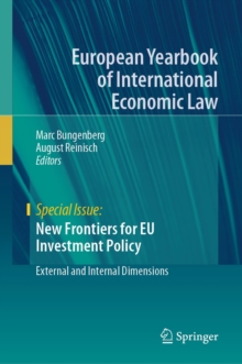 New Frontiers for EU Investment Policy : External and Internal Dimensions