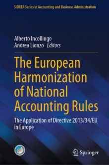 The European Harmonization of National Accounting Rules : The Application of Directive 2013/34/EU in Europe