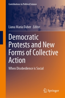 Democratic Protests and New Forms of Collective Action : When Disobedience is Social