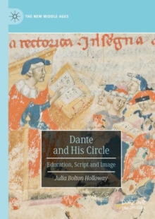 Dante and His Circle : Education, Script and Image
