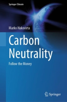 Carbon Neutrality : Follow the Money