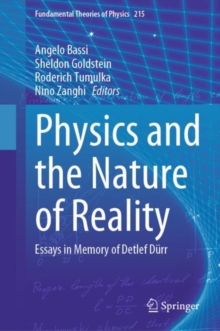 Physics and the Nature of Reality : Essays in Memory of Detlef Durr