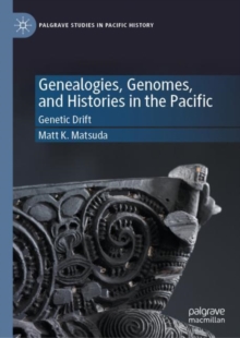 Genealogies, Genomes, and Histories in the Pacific : Genetic Drift