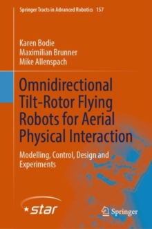 Omnidirectional Tilt-Rotor Flying Robots for Aerial Physical Interaction : Modelling, Control, Design and Experiments