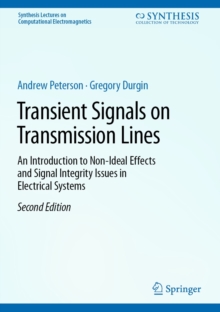 Transient Signals on Transmission Lines : An Introduction to Non-Ideal Effects and Signal Integrity Issues in Electrical Systems