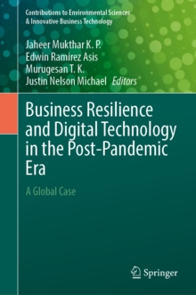 Business Resilience and Digital Technology in the Post-Pandemic Era : A Global Case