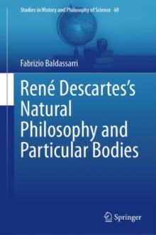 Rene Descartes's Natural Philosophy and Particular Bodies