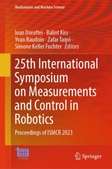 25th International Symposium on Measurements and Control in Robotics : Proceedings of ISMCR 2023