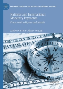 National and International Monetary Payments : From Smith to Keynes and Schmitt