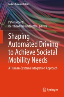 Shaping Automated Driving to Achieve Societal Mobility Needs : A Human-Systems Integration Approach