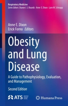 Obesity and Lung Disease : A Guide to Pathophysiology, Evaluation, and Management