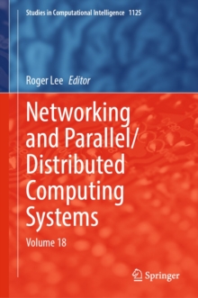 Networking and Parallel/Distributed Computing Systems : Volume 18