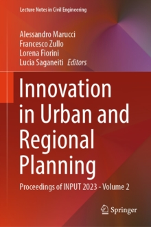 Innovation in Urban and Regional Planning : Proceedings of INPUT 2023 - Volume 2