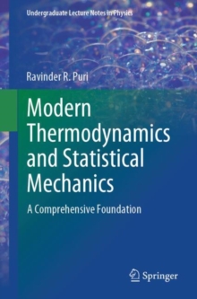 Modern Thermodynamics and Statistical Mechanics : A Comprehensive Foundation