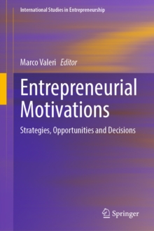 Entrepreneurial Motivations : Strategies, Opportunities and Decisions