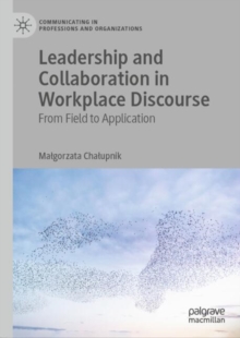 Leadership and Collaboration in Workplace Discourse : From Field to Application