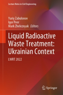 Liquid Radioactive Waste Treatment: Ukrainian Context : LWRT 2022