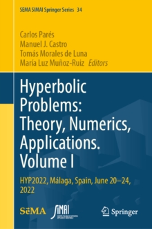 Hyperbolic Problems: Theory, Numerics, Applications. Volume I : HYP2022, Malaga, Spain, June 20-24, 2022