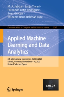 Applied Machine Learning and Data Analytics : 6th International Conference, AMLDA 2023, Lubeck, Germany, November 9-10, 2023, Revised Selected Papers