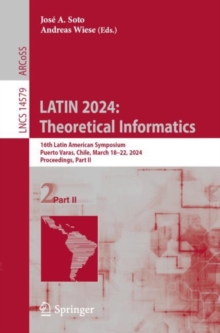 LATIN 2024: Theoretical Informatics : 16th Latin American Symposium, Puerto Varas, Chile, March 18-22, 2024, Proceedings, Part II