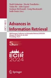 Advances in Information Retrieval : 46th European Conference on Information Retrieval, ECIR 2024, Glasgow, UK, March 24-28, 2024, Proceedings, Part V