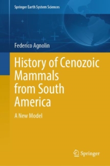 History of Cenozoic Mammals from South America : A New Model
