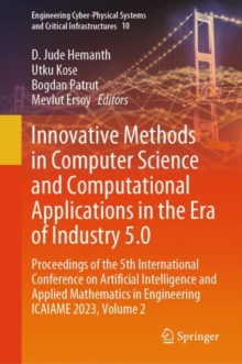 Innovative Methods in Computer Science and Computational Applications in the Era of Industry 5.0 : Proceedings of the 5th International Conference on Artificial Intelligence and Applied Mathematics in