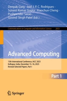 Advanced Computing : 13th International Conference, IACC 2023, Kolhapur, India, December 15-16, 2023, Revised Selected Papers, Part I