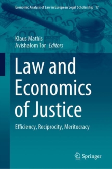 Law and Economics of Justice : Efficiency, Reciprocity, Meritocracy