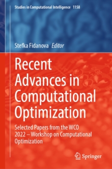 Recent Advances in Computational Optimization : Selected Papers from the WCO 2022 - Workshop on Computational Optimization