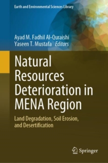 Natural Resources Deterioration in MENA Region : Land Degradation, Soil Erosion, and Desertification