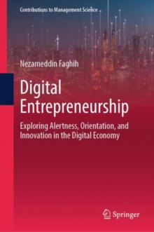 Digital Entrepreneurship : Exploring Alertness, Orientation, and Innovation in the Digital Economy