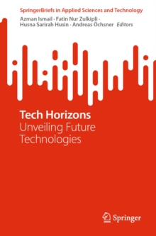 Tech Horizons : Unveiling Future Technologies