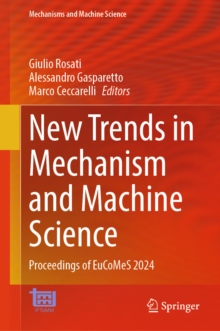 New Trends in Mechanism and Machine Science : Proceedings of EuCoMeS 2024