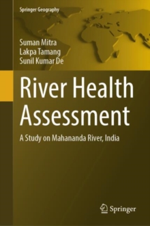 River Health Assessment : A Study on Mahananda River, India