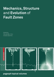 Mechanics, Structure and Evolution of Fault Zones