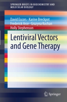 Lentiviral Vectors and Gene Therapy