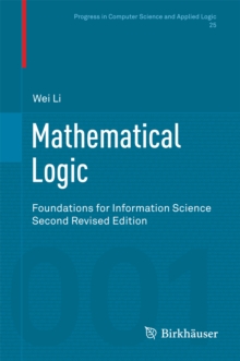 Mathematical Logic : Foundations for Information Science