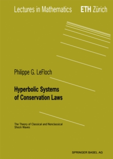 Hyperbolic Systems of Conservation Laws : The Theory of Classical and Nonclassical Shock Waves