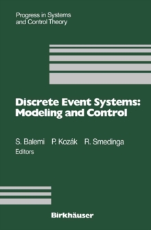 Discrete Event Systems: Modeling and Control : Proceedings of a Joint Workshop held in Prague, August 1992