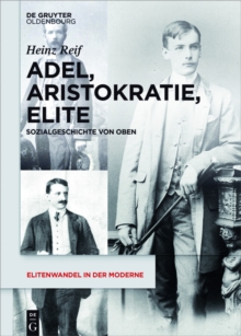 Adel, Aristokratie, Elite : Sozialgeschichte von Oben