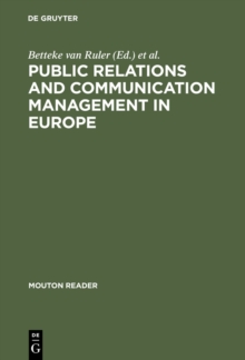 Public Relations and Communication Management in Europe : A Nation-by-Nation Introduction to Public Relations Theory and Practice