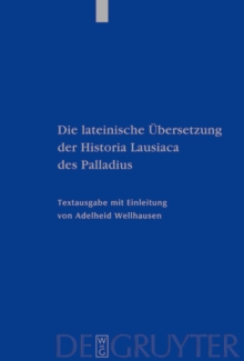 Die lateinische Ubersetzung der Historia Lausiaca des Palladius : Textausgabe mit Einleitung
