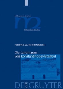 Die Landmauer von Konstantinopel-Istanbul : Historisch-topographische und baugeschichtliche Untersuchungen