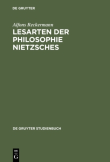 Lesarten der Philosophie Nietzsches : Ihre Rezeption und Diskussion in Frankreich, Italien und der angelsachsischen Welt 1960-2000