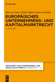Europaisches Unternehmens- und Kapitalmarktrecht : Grundlagen, Stand und Entwicklung nebst Texten und Materialien
